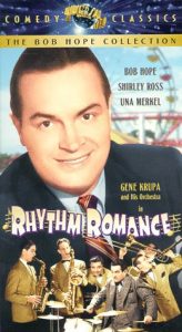 Rhythm Romance, starring Bob Hope, Shirley Ross, Gene Krupa, Una Merkel