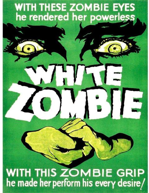 White Zombie - with these zombie eyes he rendered her powerless - with this zombie grip he made her perform his eveery desire!