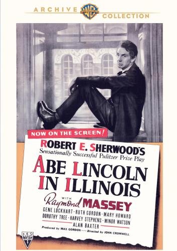 Abe Lincoln in Illinois, starring Raymond Massey