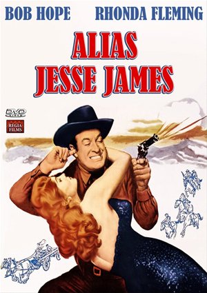 Alias Jesse James, starring Bob Hope and Rhonda Fleming
