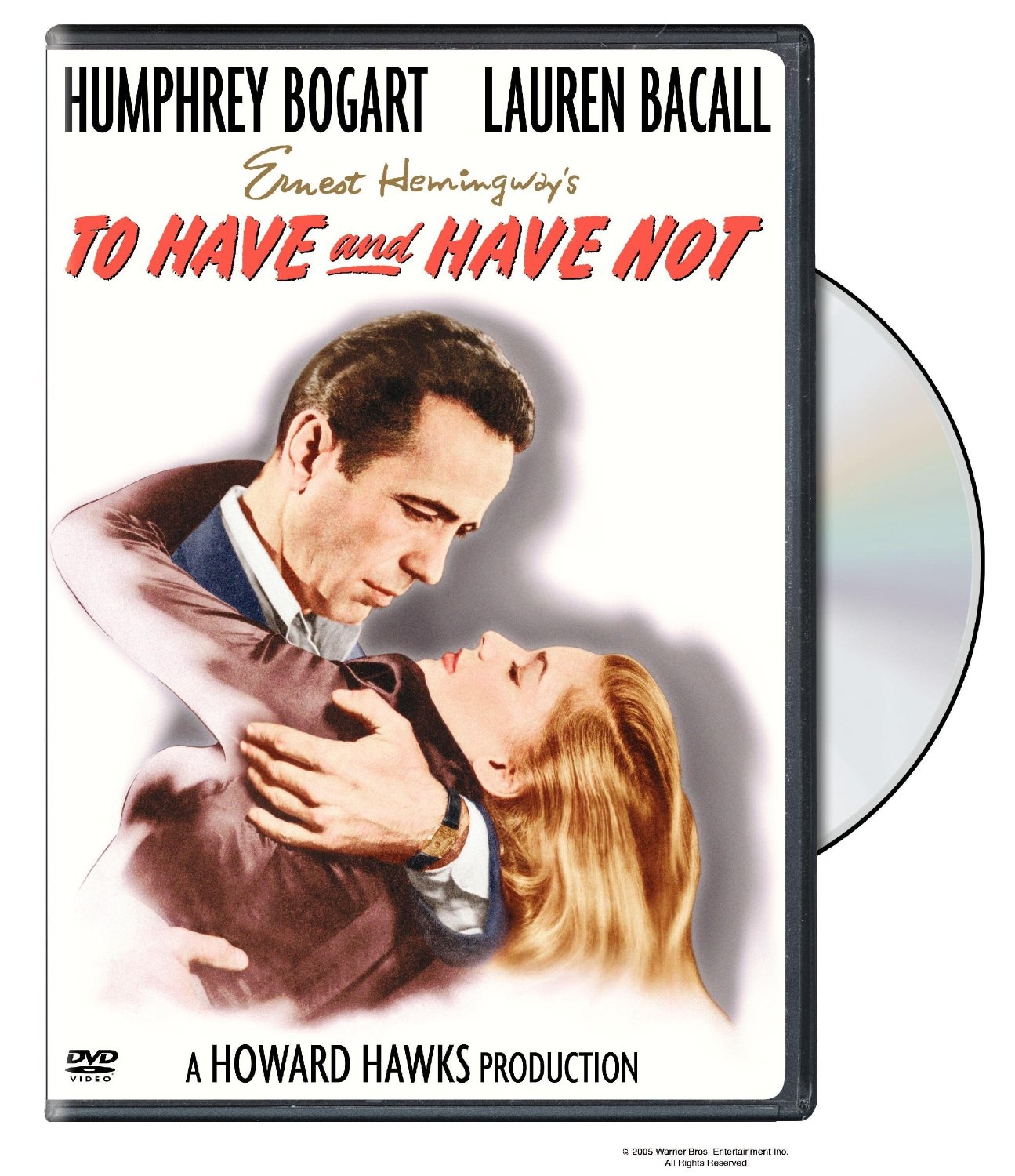 To Have and Have Not, a Howard Hawks film starring Humphrey Bogart and Lauren Bacall