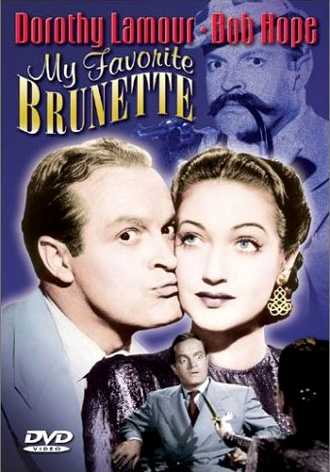My Favorite Brunette - starring Bob Hope, Dorothy Lamour, Peter Lorre, Lon Chaney Jr.
