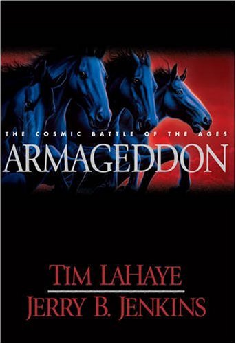 cover of The Remnant: On the Brink of Armageddon (Left Behind No. 10) by Tim LaHaye, Jerry B. Jenkins - order from Amazon.comArmageddon - The Cosmic Battle of the Ages(Left Behind No. 11) by Tim LaHaye, Jerry B. Jenkins