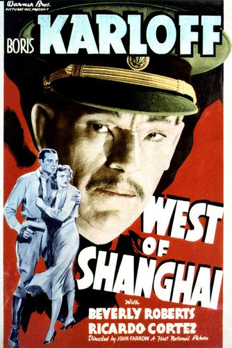 West of Shanghai movie poster, starring Boris Karloff, with Beverly Roberts and Ricardo Cortez