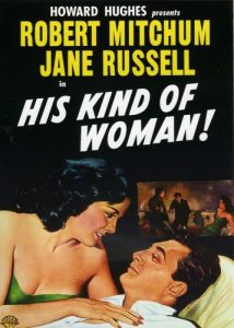 His Kind of Woman, starring Robert Mitchum, Vincent Price, Jane Russell, Raymond Burr