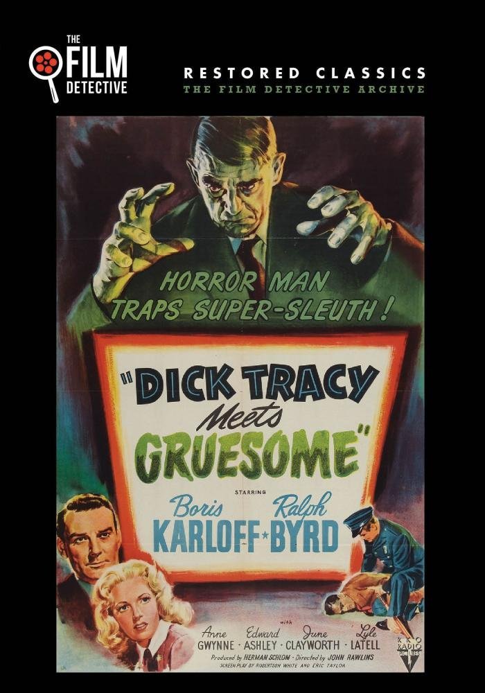 Dick Tracy Meets Gruesome (1947) starring Boris Karloff, Ralph Byrd, Anne Gwynn