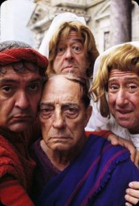 A Funny Thing Happened on the Way to the Forum, starring Zero Mostel, Phil Silvers, Buster Keaton