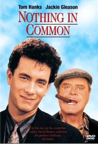 Nothing in Common - Tom Hanks - Jackie Gleason - DVD - On his way up the corporate ladder, David Basner confronts his greatest challenge: his father