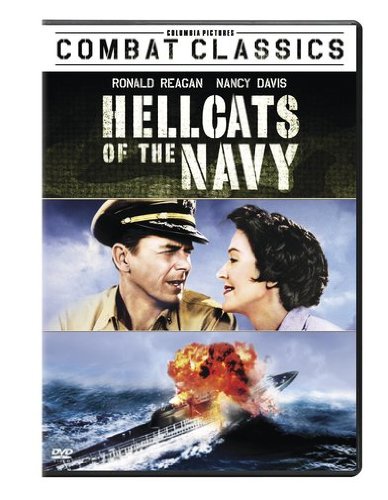 Hellcats of the Navy (1957), starring Ronald Reagan, Nancy Davis
