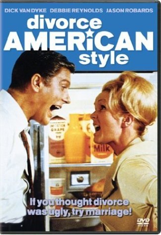 Divorce American Style, starring Dick Van Dyke, Debbie Reynolds, Jason Robards