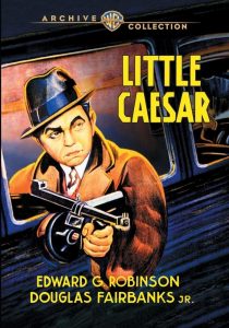Little Caesar, starring Edward G. Robinson, Douglas Fairbanks, Jr.