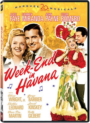 Weekend in Havana, starring Alice Faye, John Payne, Cesar Romero, Carmen Miranda - directed by Walter Lang