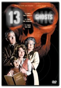 13 Ghosts - 13 times the chills! 13 times the screams! 13 times the fun!