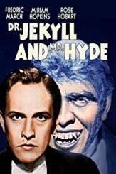 Dr. Jekyll and Mr. Hyde (1931) starring Fredric March, Miriam Hopkins, Rose Hobart, Holmes Herbert, Halliwell Hobbes, Edgar Norton