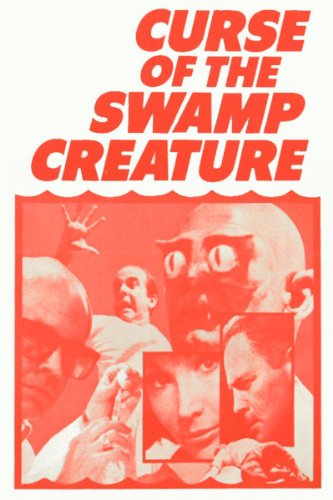 Curse of the Swamp Creature (1966) starring John Agar, Francine York