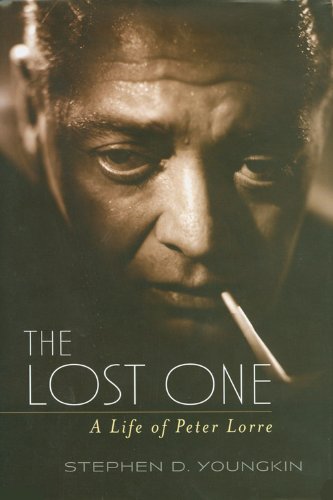 The Lost One: A Life of Peter Lorre