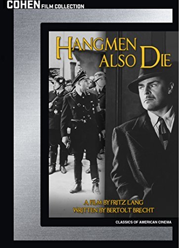 Hangmen Also Die, by Fritz Lang, starring Brian Donlevy, Walter Brennan, Gene Lockhart, Anna Lee