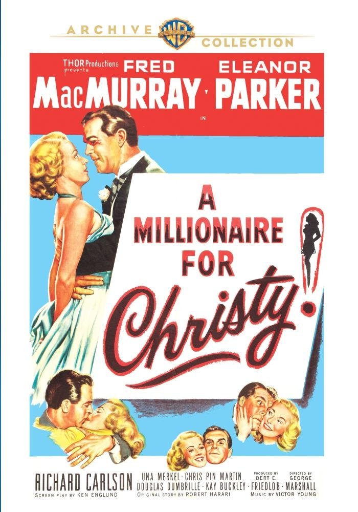 A Millionaire for Christy, starring Fred MacMurray, Eleanor Parker, Kay Buckley, Richard Carlson
