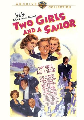 Two Girls and a Sailor, starring Van Johnson, Gloria DeHaven, June Allyson, Jimmy Durante