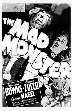 The Mad Monster (1942), starring George Zucco, Glenn Strange, Ann Nagel, Johnny Downs