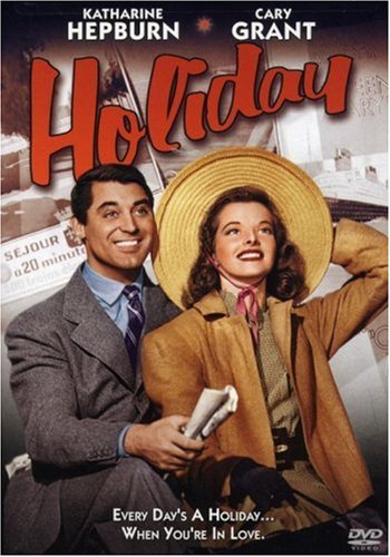 Holiday, starring Cary Grant, Katherine Hepburn, Doris Nolan, Lew Ayres, Edward Everett Horton