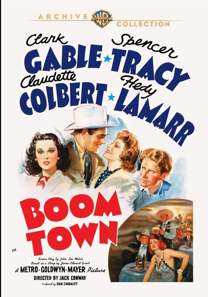 Boom Town, starring Clark Gable, Spencer Tracy, Claudette Colbert, Hedy Lamarr, Frank Morgan, Chill Wills