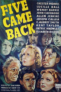 Five Came Back (1939) starring Lucille Ball, Chester Morris, John Carradine, Allen Jenkins, C. Aubrey Smith