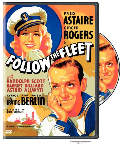 Follow the Fleet (1936) starring Fred Astaire, Ginger Rogers, Randolph Scott, Harriet Hilliard