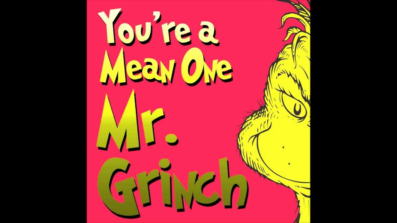 You're a Mean One Mr. Grinch song lyrics - lyrics by Dr. Seuss, music by Albert Hague