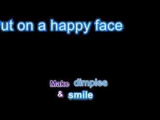 Song lyrics to Put on a Happy Face, as performed by Dick Van Dyke and Janet Leigh in Bye Bye Birdie - music by Charles Strouse, lyrics by Lee Adams