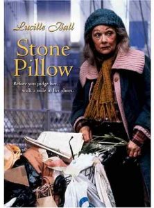 Stone Pillow, starring Lucille Ball as the homeless bag lady Florabelle
