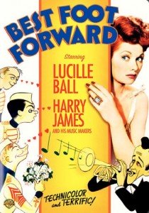 Best Foot Forward (1943), starring Lucille Ball, Harry James