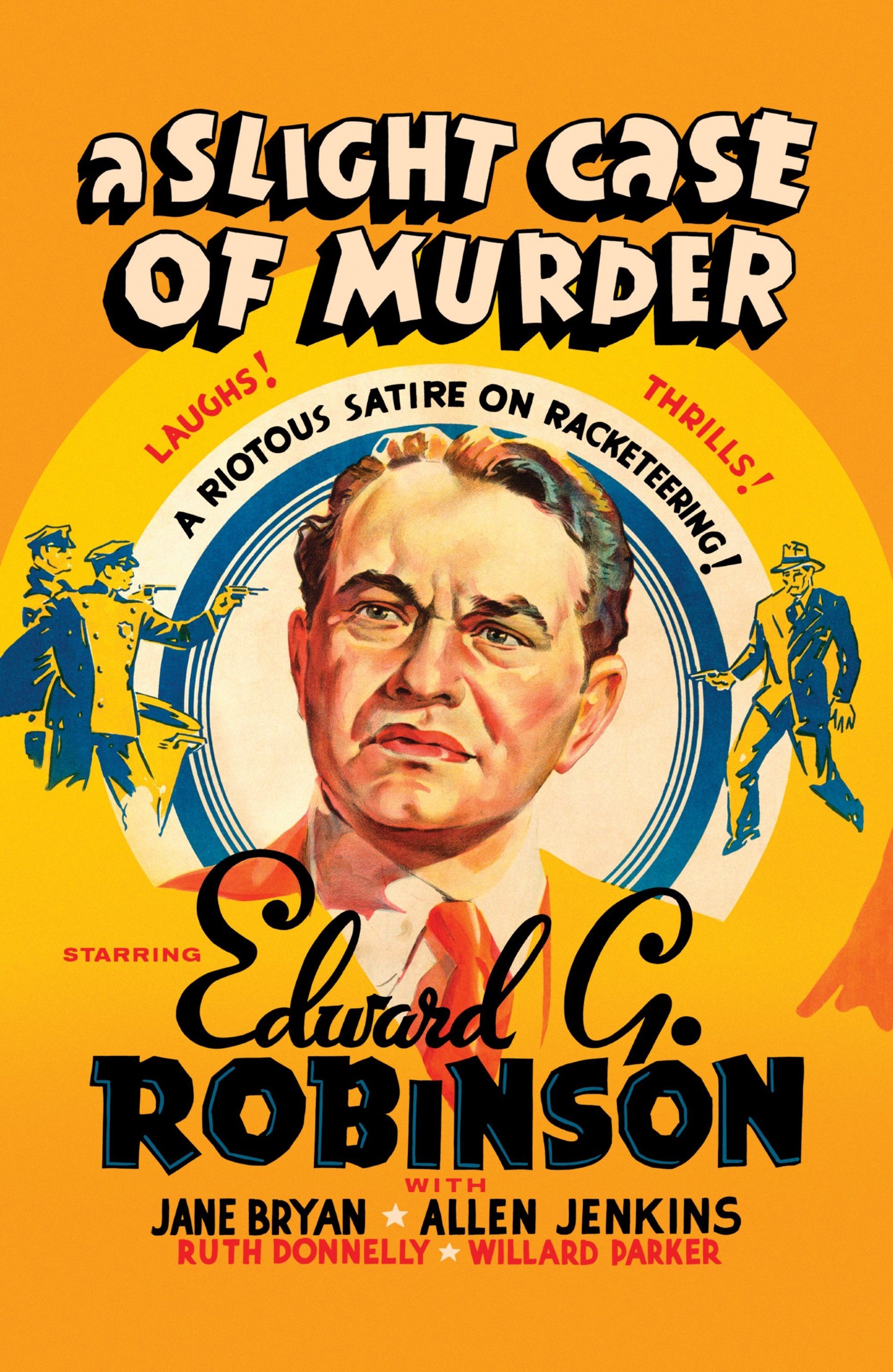 A Slight Case of Murder (1938) starring Edward G. Robinson, Jane Bryan, Edward Brophy, Ruth Donnelly, Bobby Jordan, Allen Jenkins