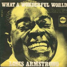 What a Wonderful World was written by Bob Thiele (as George Douglas) and George David Weiss. It was first recorded by Louis Armstrong and released as a single in 1967. Louis Armstrong's recording was inducted in the Grammy Hall of Fame in 1999