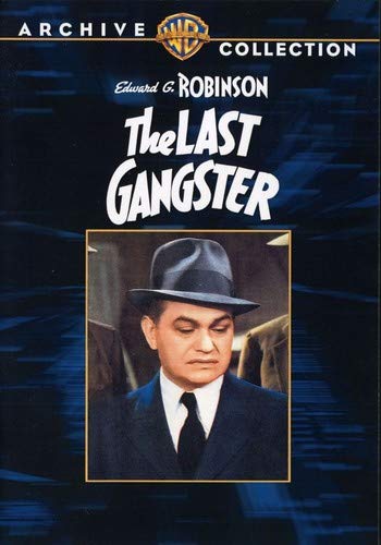 The Last Gangster, starring Edward G. Robinson