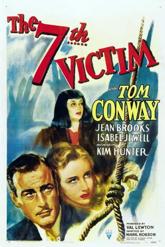 The Seventh Victim (1943) starring Kim Hunter, Jean Brooks, Hugh Beaumont, Tom Conway, by Val Lewton