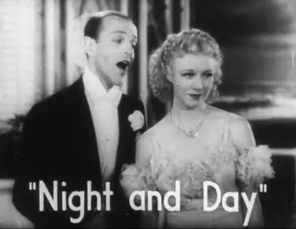 Song lyrics to Night and Day (1932) Music and Lyrics by Cole Porter, Song and dance performed by Fred Astaire , Ginger Rogers in The Gay Divorcee