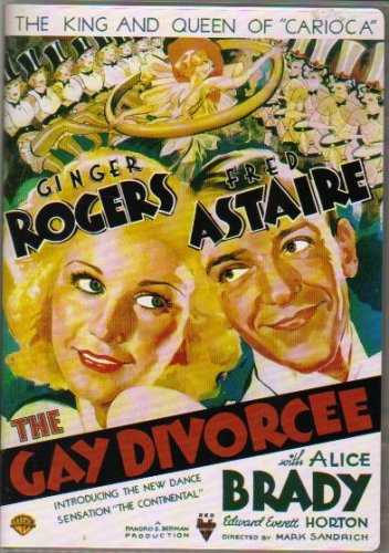 The Gay Divorcee, starring Fred Astaire, Ginger Rogers, Edward Everett Horton, Alice Brady, Eric Blore