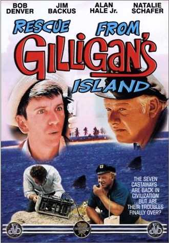 Rescue from Gilligan's Island - Bob Denver - Jim Backus - Alan Hale Jr. - Natalie Schafer - the seven castaways are back in civilization ... but are their troubles finally over?