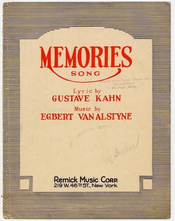 Song lyrics to Memories, Music by Egbert Van Alstyne, Lyrics by Gus Kahn performed in I'll See You in My Dreams