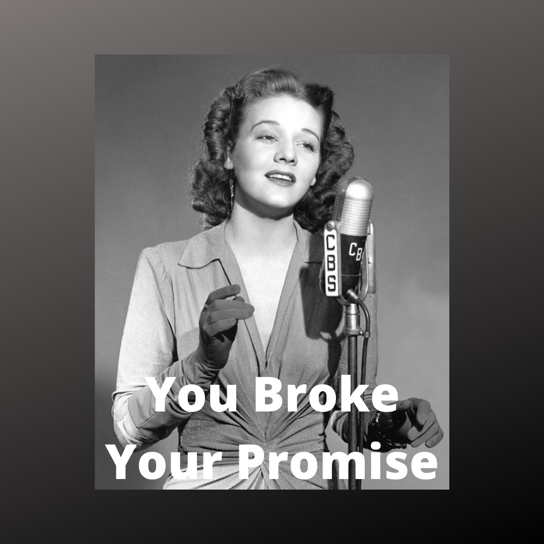You Broke Your Promise, Written by George Wyle, Irving Taylor and Eddie Pola, Performed by Dorothy Shay in Comin' Round the Mountain