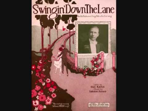 Swingin' Down the Lane, Music by Isham Jones, Lyrics by Gus Kahn, performed in I'll See You in My Dreams
