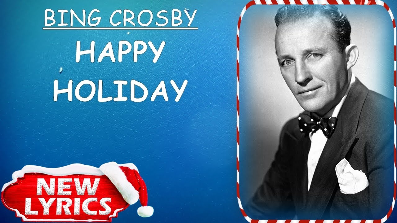 Song lyric to Happy Holiday (1942). Music and Lyrics by Irving Berlin. Sung by Bing Crosby at the Holiday Inn on New Year's Eve