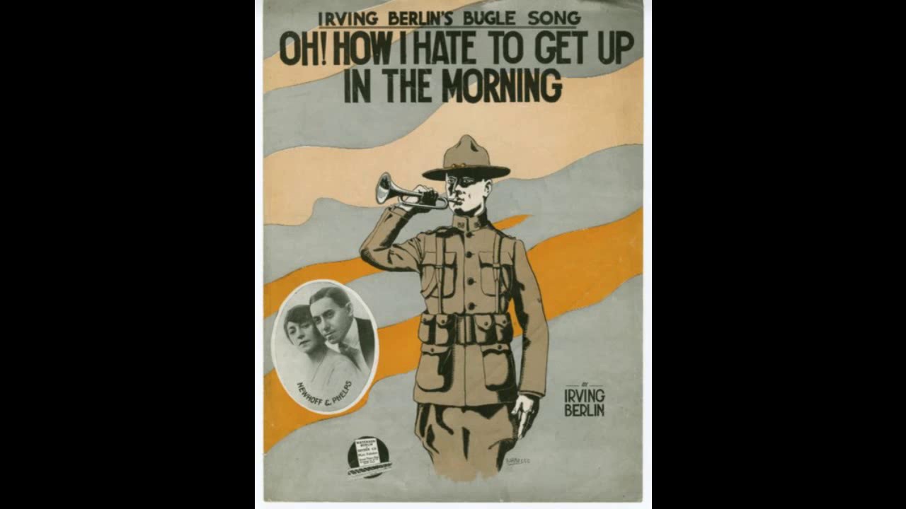 Song lyrics to Oh, How I Hate to Get Up in the Morning (1918). Music and Lyrics by Irving Berlin. Performed in Holiday Inn.