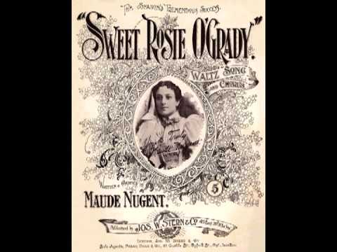 Song lyrics to Sweet Rosie O’Grady (1896), Written by Maude Nugent, performed in the movie of the same name