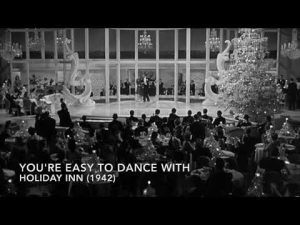 Song lyrics to You're Easy to Dance With (1942). Music and Lyrics by Irving Berlin. Sung by Fred Astaire and chorus in Holiday Inn