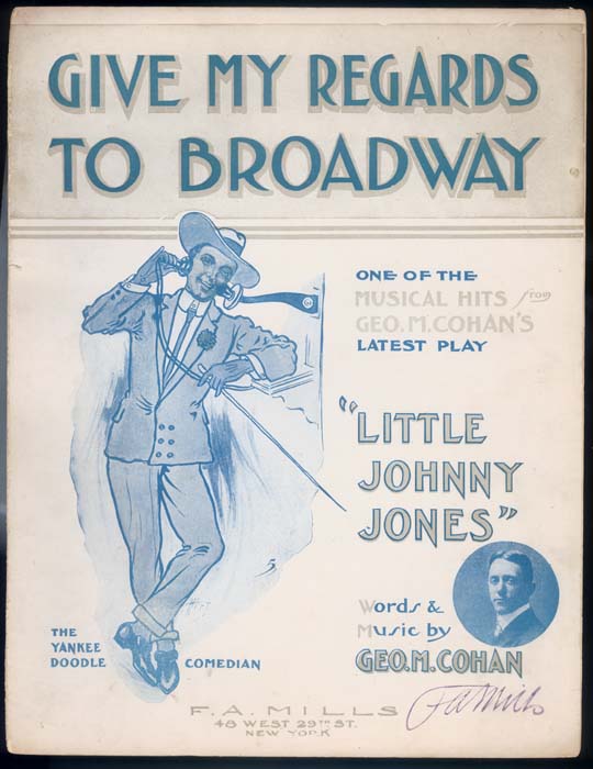 Song lyrics to Give My Regards to Broadway (1904). Music by George M. Cohan