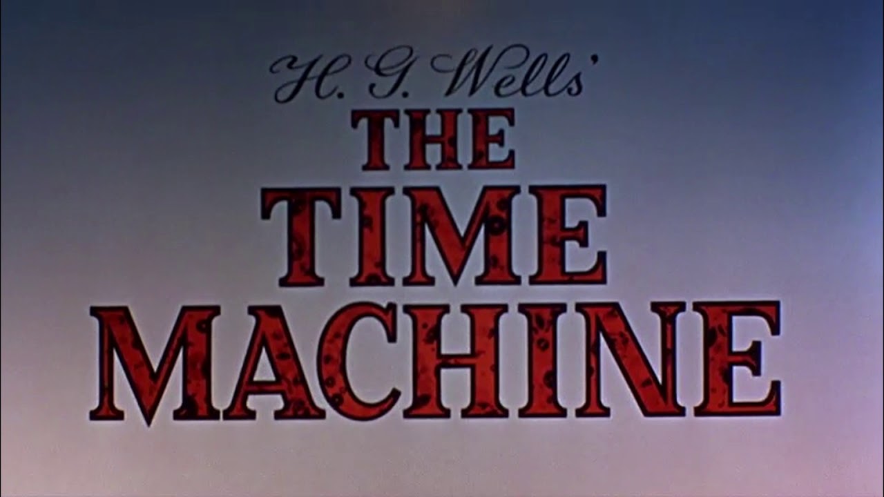 The Time Machine (1960), starring Rod Taylor, Alan Young, Yvette Mimieux, by George Pal