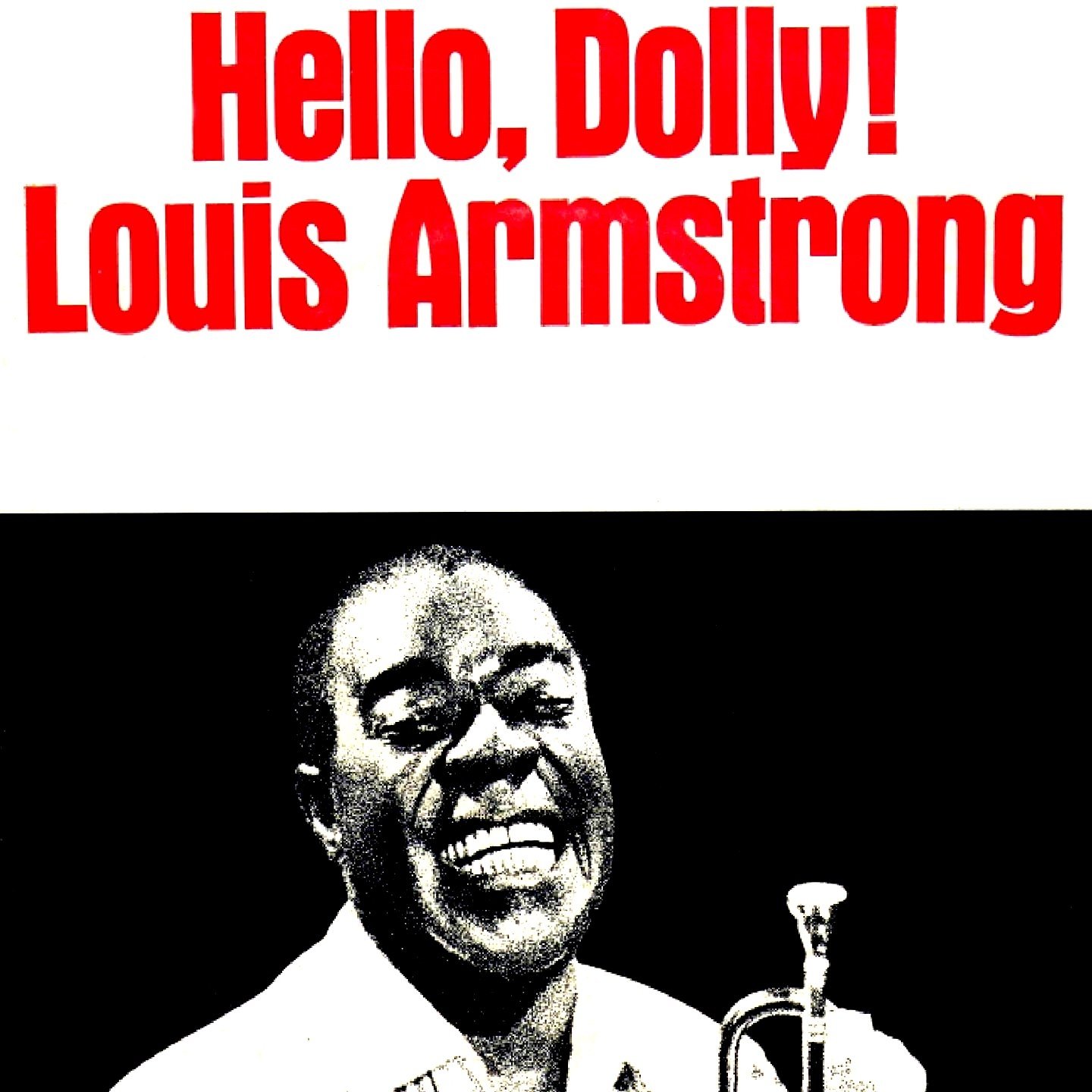Song lyrics to Hello Dolly, music and lyrics by Jerry Herman, originally performed in the musical of the same name, recorded by Louis Armstrong