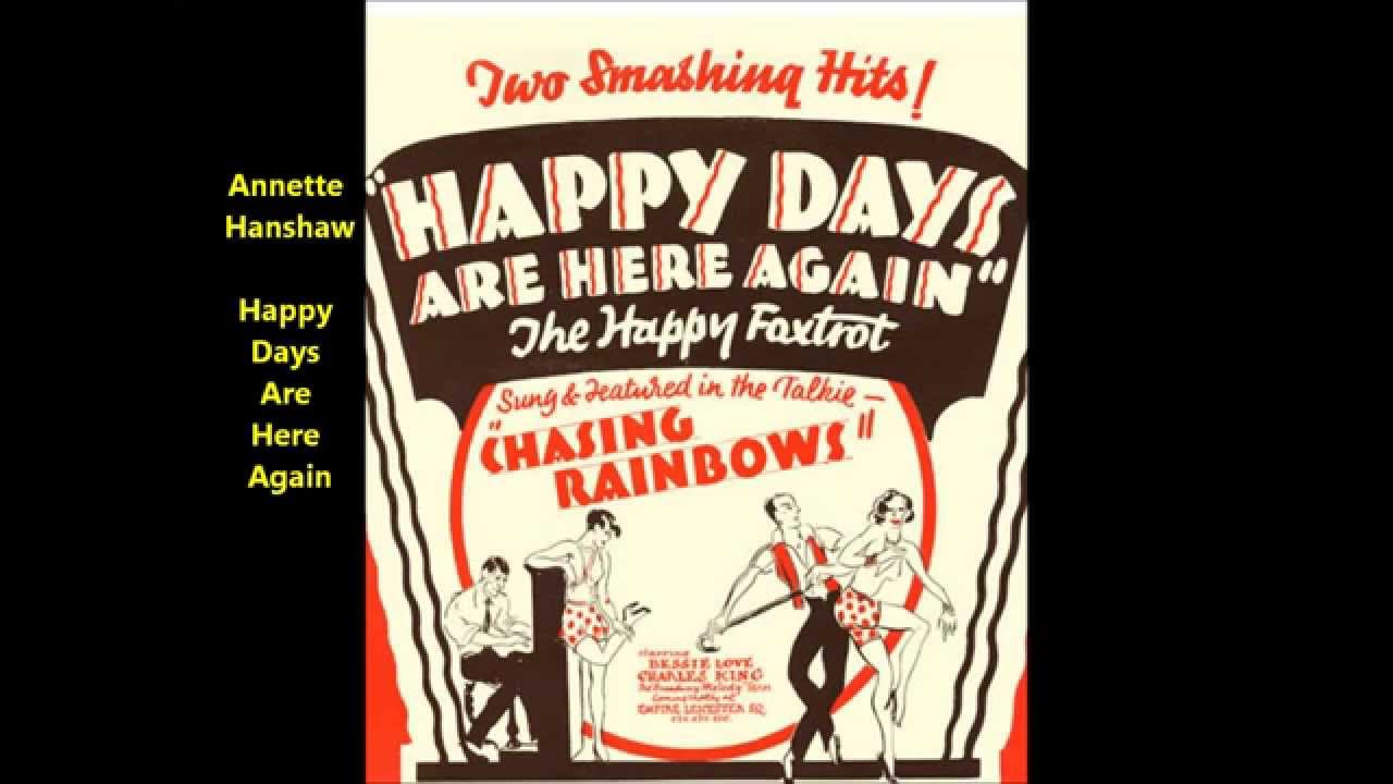 Song lyrics to Happy Days Are Here Again (1929), music by Milton Ager, lyrics by Jack Yellen